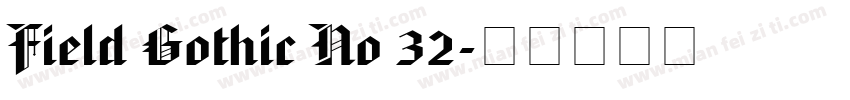 Field Gothic No 32字体转换